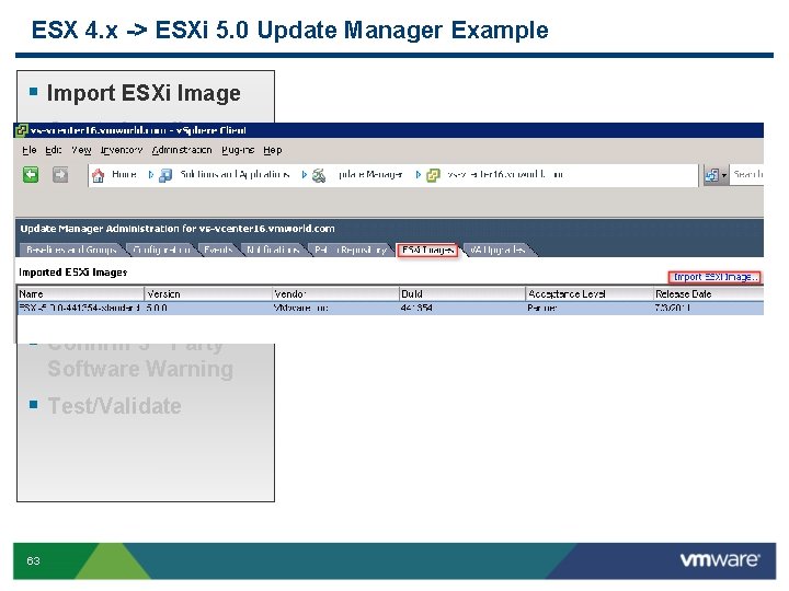 ESX 4. x -> ESXi 5. 0 Update Manager Example § § § Import