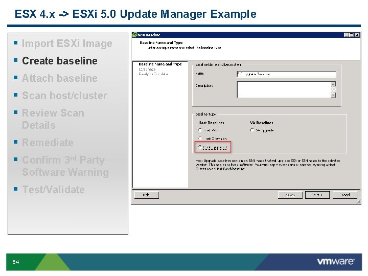 ESX 4. x -> ESXi 5. 0 Update Manager Example § § § Import