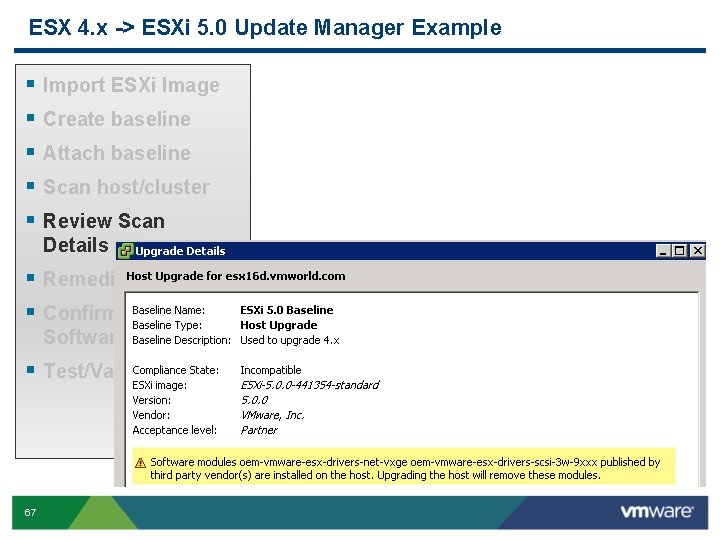 ESX 4. x -> ESXi 5. 0 Update Manager Example § § § Import