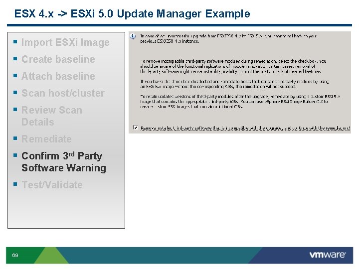 ESX 4. x -> ESXi 5. 0 Update Manager Example § § § Import