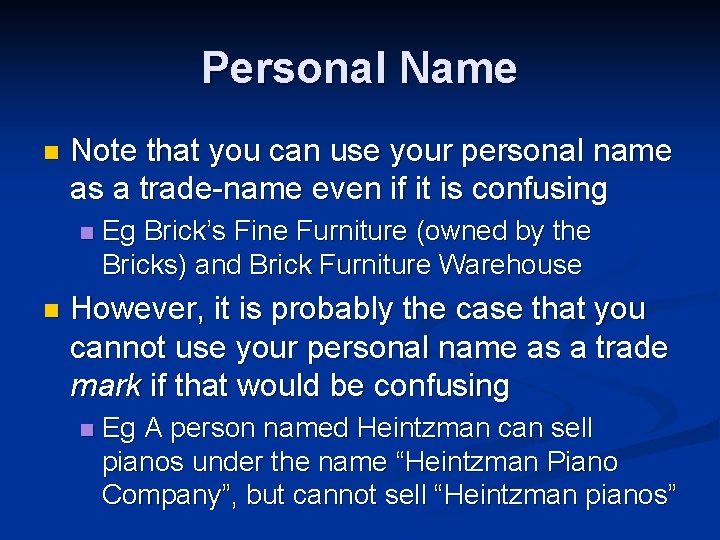 Personal Name n Note that you can use your personal name as a trade-name
