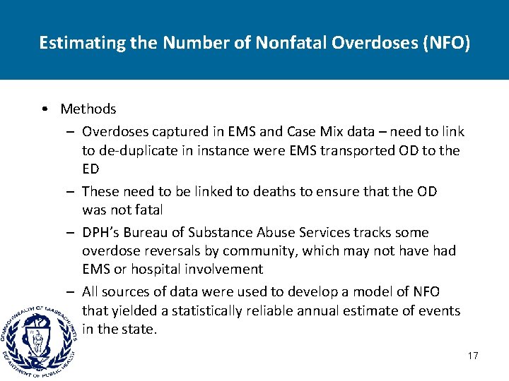 Estimating the Number of Nonfatal Overdoses (NFO) • Methods – Overdoses captured in EMS