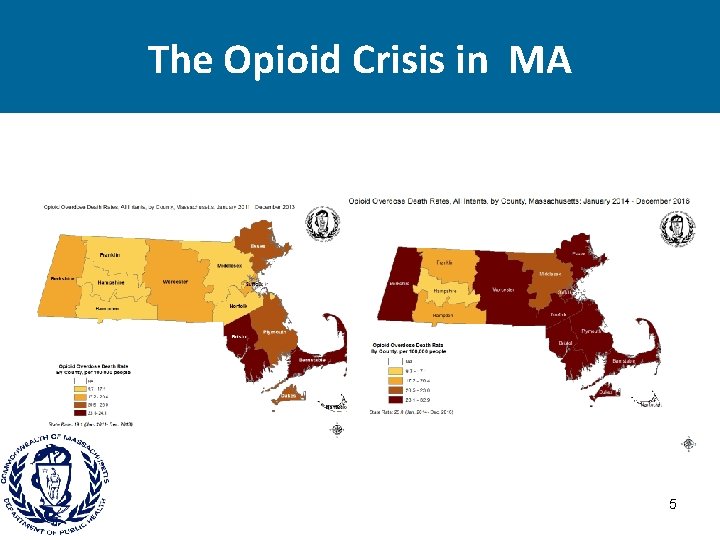 The Opioid Crisis in MA 5 