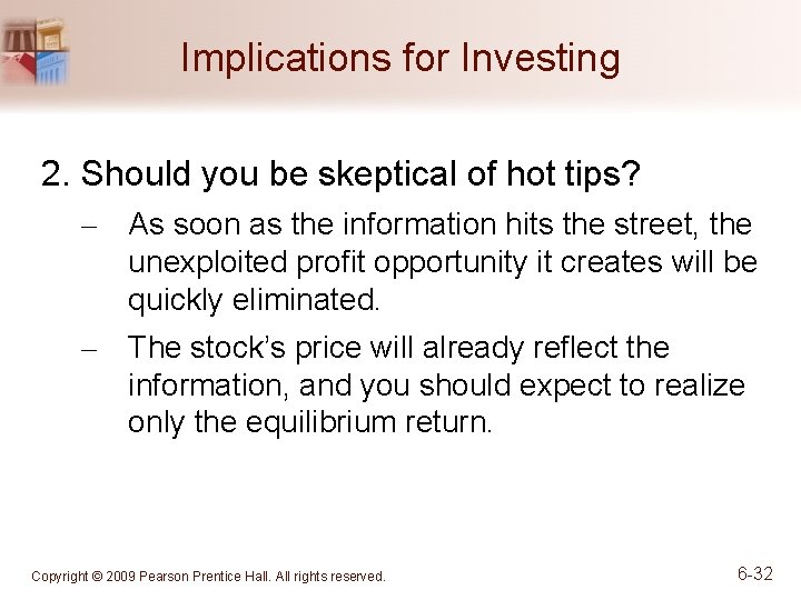 Implications for Investing 2. Should you be skeptical of hot tips? – As soon