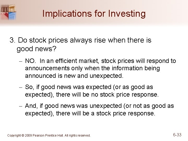 Implications for Investing 3. Do stock prices always rise when there is good news?