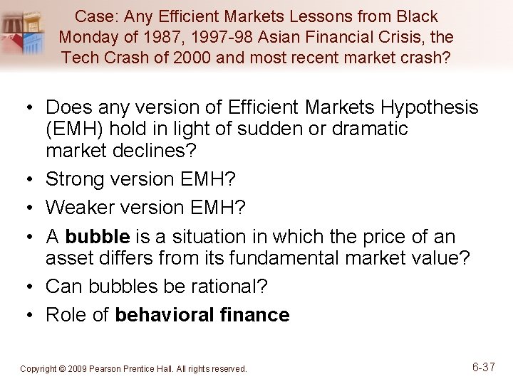 Case: Any Efficient Markets Lessons from Black Monday of 1987, 1997 -98 Asian Financial