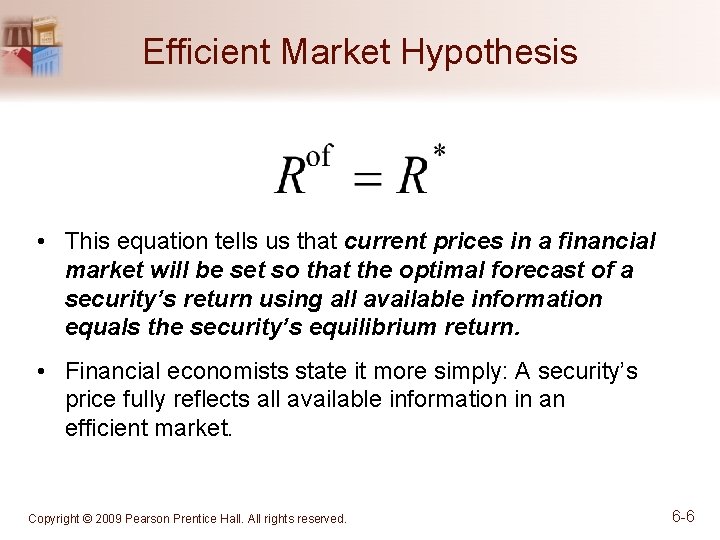Efficient Market Hypothesis • This equation tells us that current prices in a financial