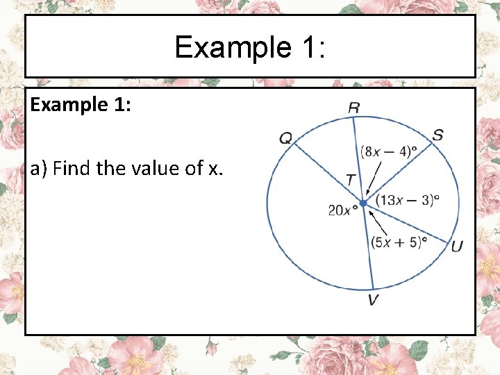 Example 1: a) Find the value of x. 
