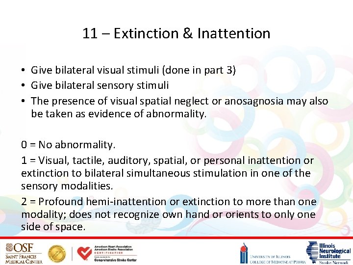 11 – Extinction & Inattention • Give bilateral visual stimuli (done in part 3)