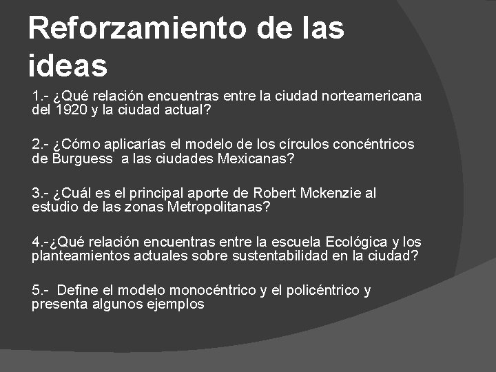 Reforzamiento de las ideas 1. - ¿Qué relación encuentras entre la ciudad norteamericana del