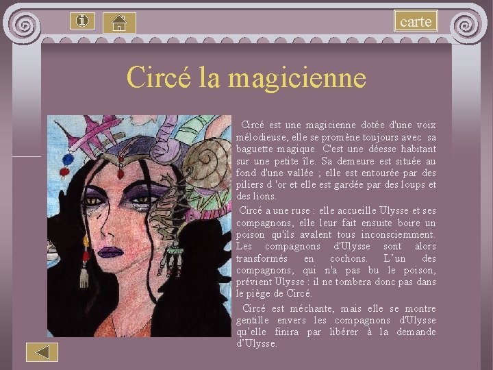 carte Circé la magicienne Circé est une magicienne dotée d'une voix mélodieuse, elle se