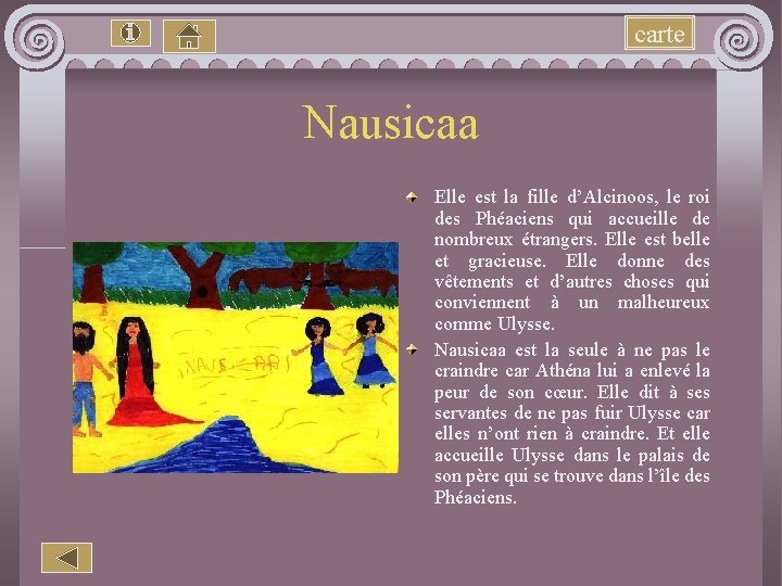 carte Nausicaa Elle est la fille d’Alcinoos, le roi des Phéaciens qui accueille de