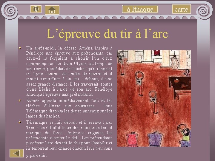 à Ithaque L’épreuve du tir à l’arc Un après-midi, la déesse Athéna inspira à