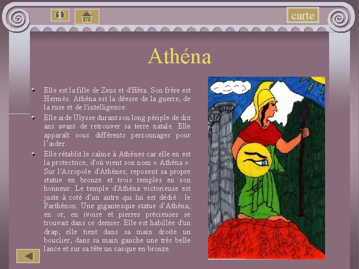 carte Athéna Elle est la fille de Zeus et d'Héra. Son frère est Hermès.