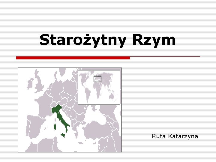 Starożytny Rzym Ruta Katarzyna Starożytny Rzym Ruta Katarzyna