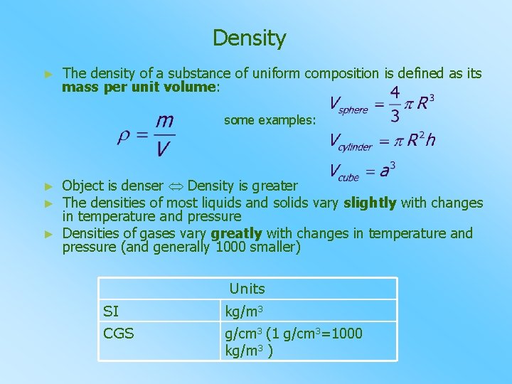 Density ► The density of a substance of uniform composition is defined as its
