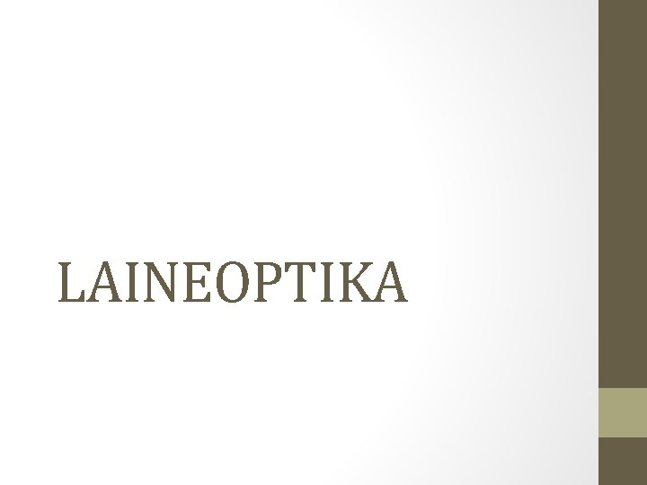 LAINEOPTIKA 