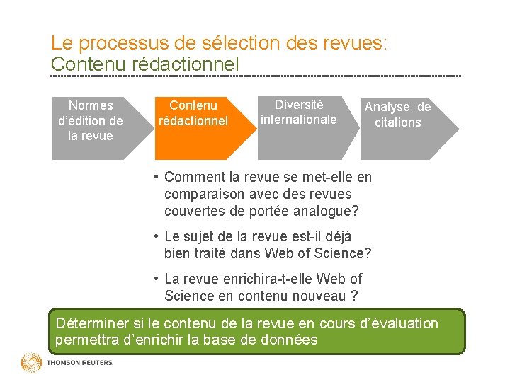 Le processus de sélection des revues: Contenu rédactionnel Normes d’édition de la revue Contenu Le processus de sélection des revues: Contenu rédactionnel Normes d’édition de la revue Contenu