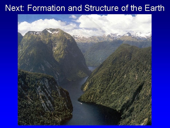 Next: Formation and Structure of the Earth 