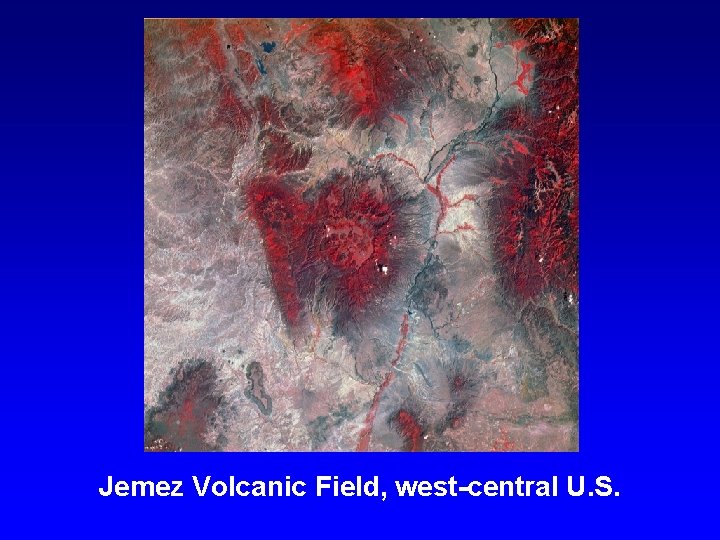 Jemez Volcanic Field, west-central U. S. 