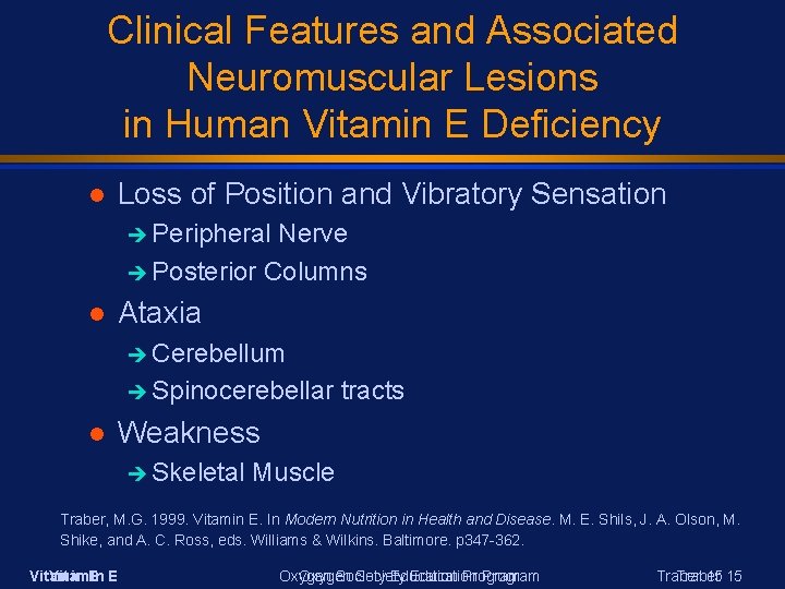 Clinical Features and Associated Neuromuscular Lesions in Human Vitamin E Deficiency Loss of Position