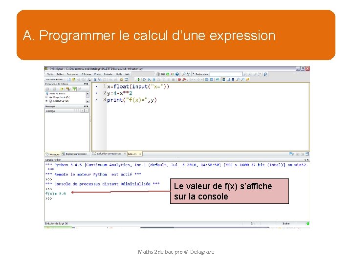 a) Programmer le calcul d’une A. Programmer le calcul d’une expression Le valeur de