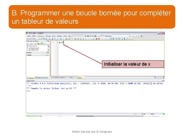 b) Programmer unebornée boucle bornée B. Programmer une boucle pour compléter unpour tableur de