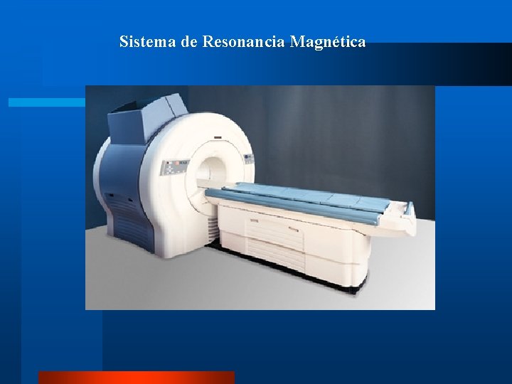 Sistema de Resonancia Magnética 