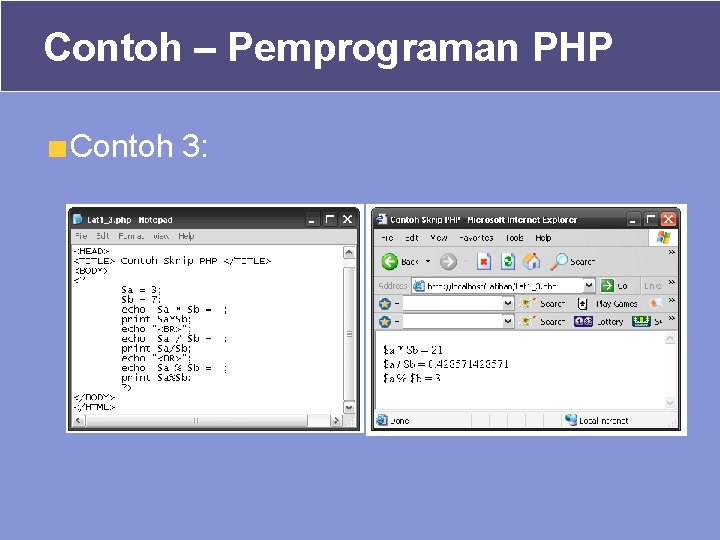 Contoh – Pemprograman PHP Contoh 3: Contoh – Pemprograman PHP Contoh 3: