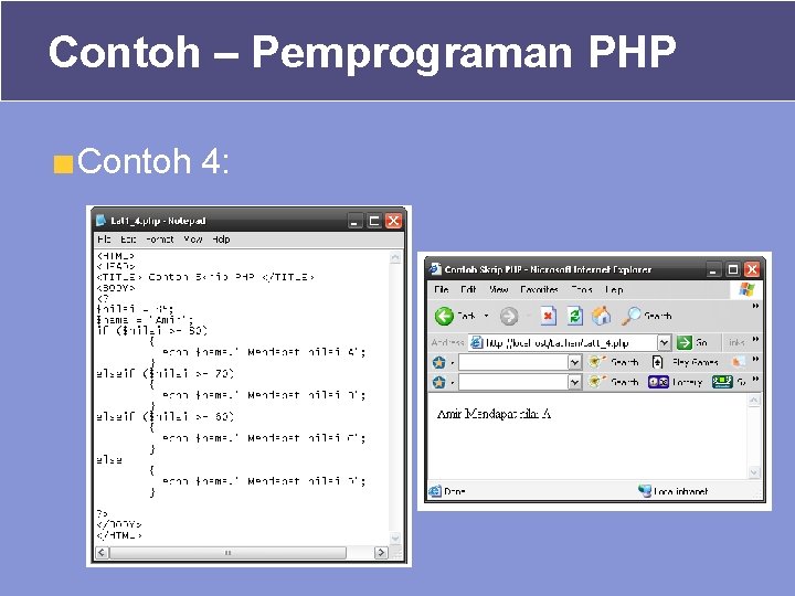 Contoh – Pemprograman PHP Contoh 4: Contoh – Pemprograman PHP Contoh 4: