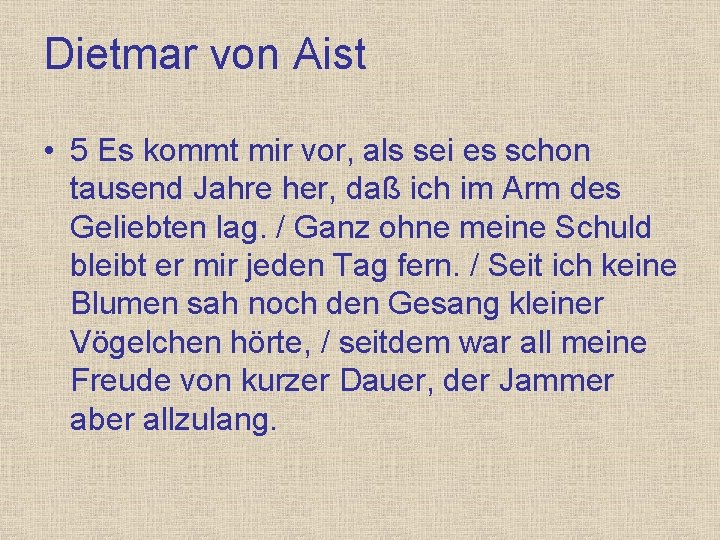 Dietmar von Aist • 5 Es kommt mir vor, als sei es schon tausend