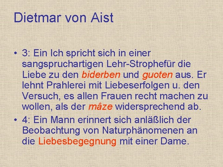 Dietmar von Aist • 3: Ein Ich spricht sich in einer sangspruchartigen Lehr Strophe