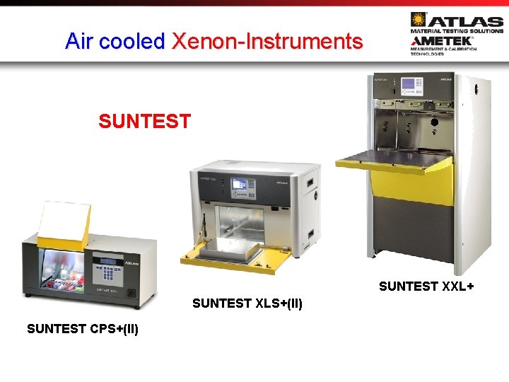 Air cooled Xenon-Instruments SUNTEST XXL+ SUNTEST XLS+(II) SUNTEST CPS+(II) 