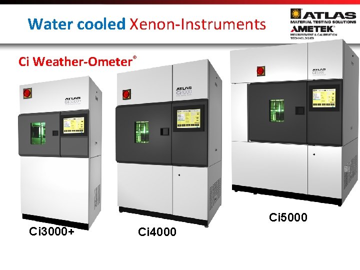 Water cooled Xenon-Instruments Ci Weather-Ometer® Ci 5000 Ci 3000+ Ci 4000 