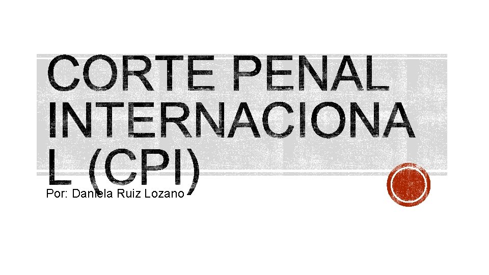 Por: Daniela Ruiz Lozano Por: Daniela Ruiz Lozano