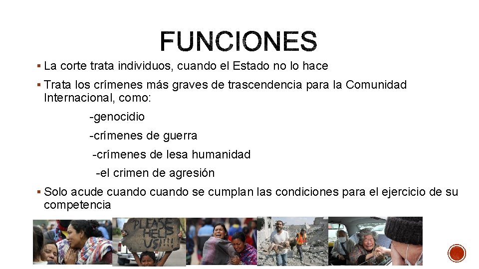 § La corte trata individuos, cuando el Estado no lo hace § Trata los § La corte trata individuos, cuando el Estado no lo hace § Trata los