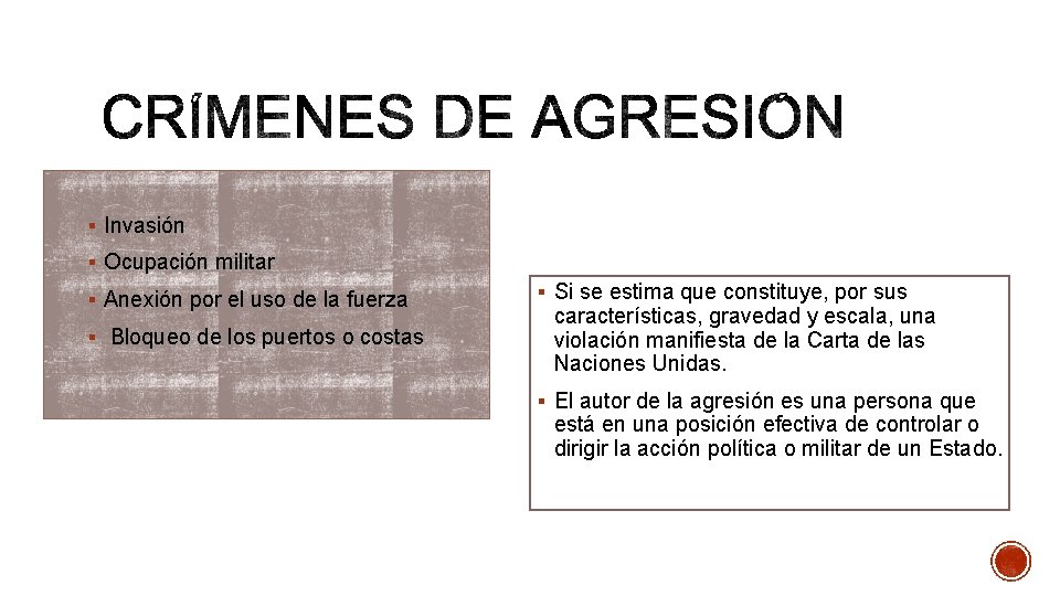§ Invasión § Ocupación militar § Anexión por el uso de la fuerza § § Invasión § Ocupación militar § Anexión por el uso de la fuerza §