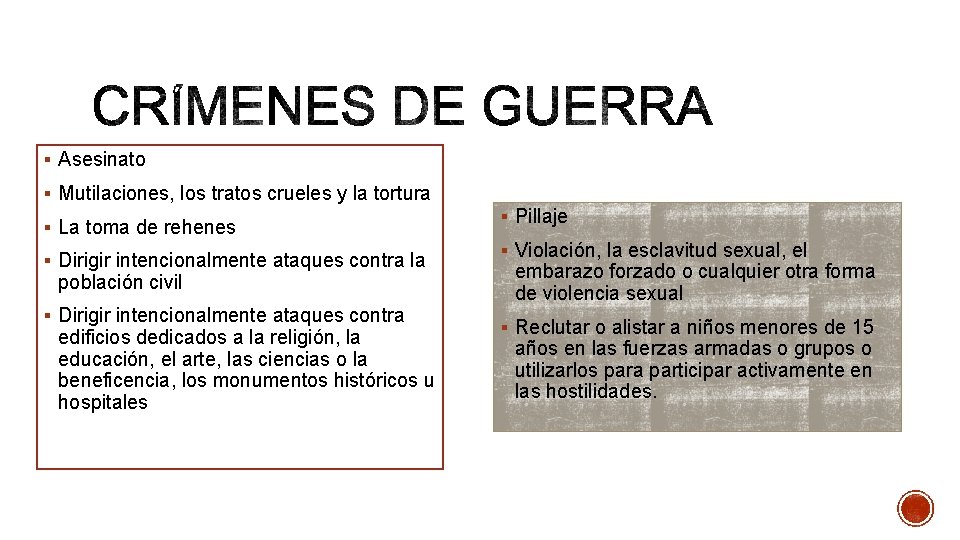 § Asesinato § Mutilaciones, los tratos crueles y la tortura § La toma de § Asesinato § Mutilaciones, los tratos crueles y la tortura § La toma de