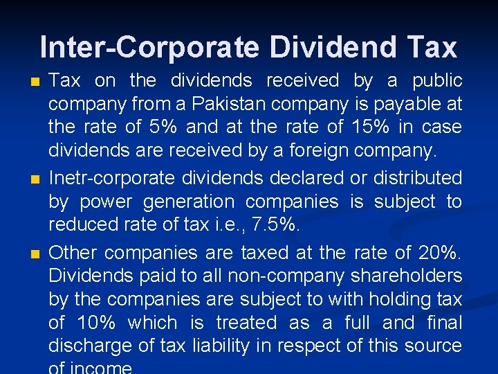 Inter-Corporate Dividend Tax n n n Tax on the dividends received by a public