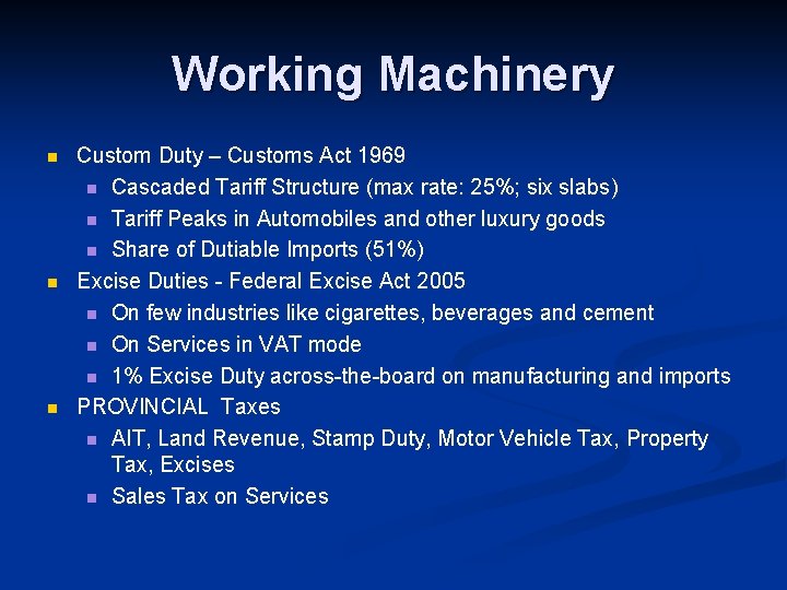 Working Machinery n n n Custom Duty – Customs Act 1969 n Cascaded Tariff