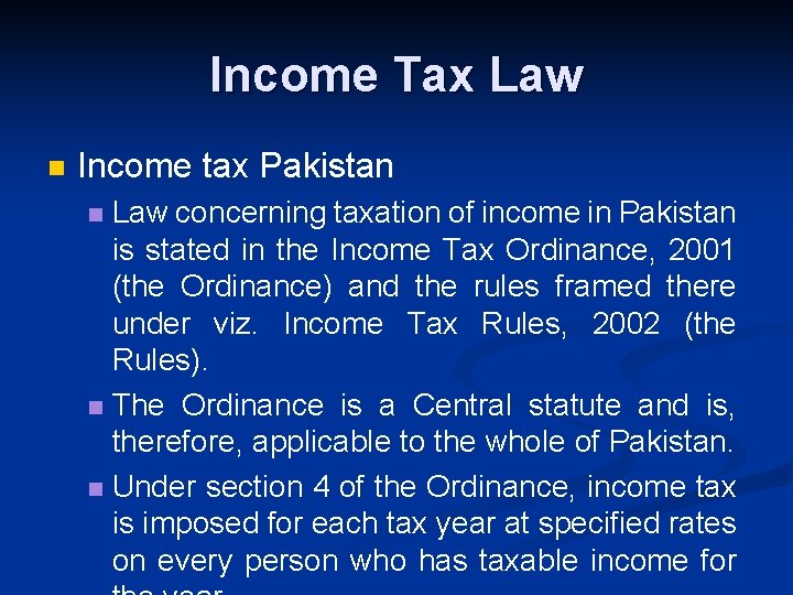 Income Tax Law n Income tax Pakistan Law concerning taxation of income in Pakistan