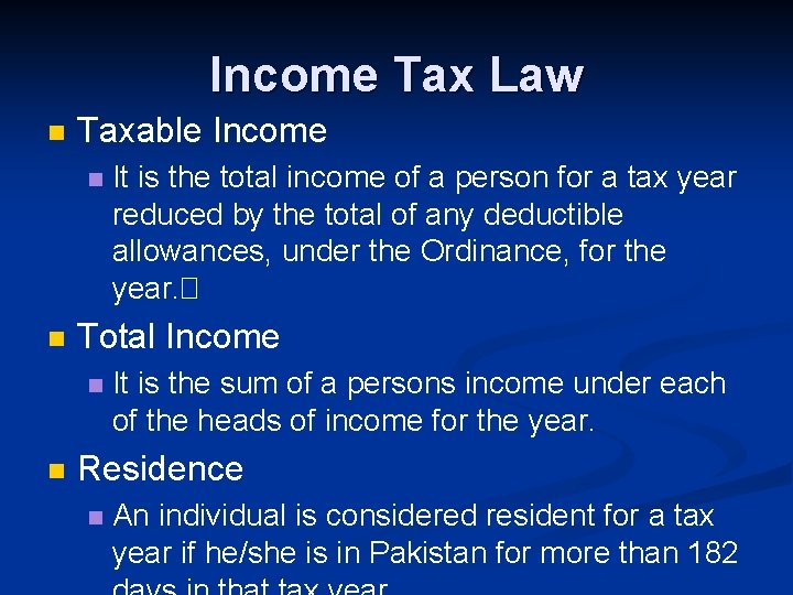 Income Tax Law n Taxable Income n n Total Income n n It is