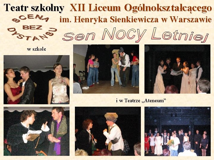 Teatr szkolny XII Liceum Ogólnokształcącego im. Henryka Sienkiewicza w Warszawie w szkole i w