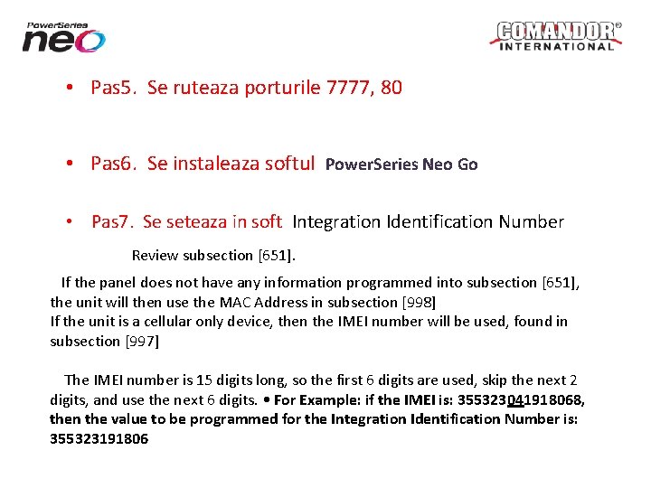  • Pas 5. Se ruteaza porturile 7777, 80 • Pas 6. Se instaleaza