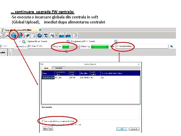 … continuare upgrade FW centrala: -Se executa o incarcare globala din centrala in soft