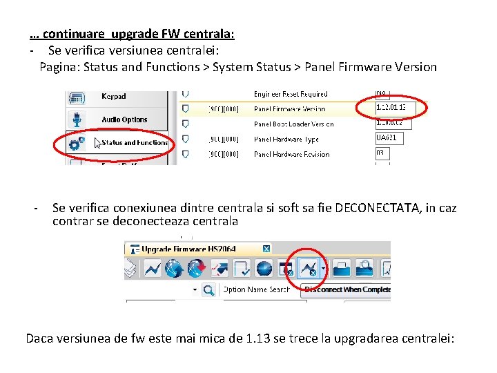 … continuare upgrade FW centrala: - Se verifica versiunea centralei: Pagina: Status and Functions