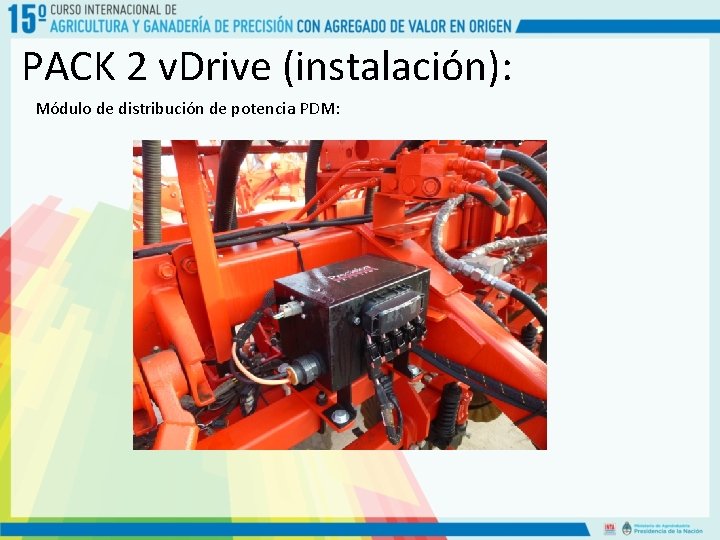 PACK 2 v. Drive (instalación): Módulo de distribución de potencia PDM: 