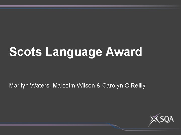 Scots Language Award Marilyn Waters, Malcolm Wilson & Carolyn O’Reilly 