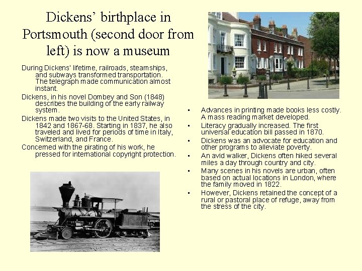 Dickens’ birthplace in Portsmouth (second door from left) is now a museum During Dickens’