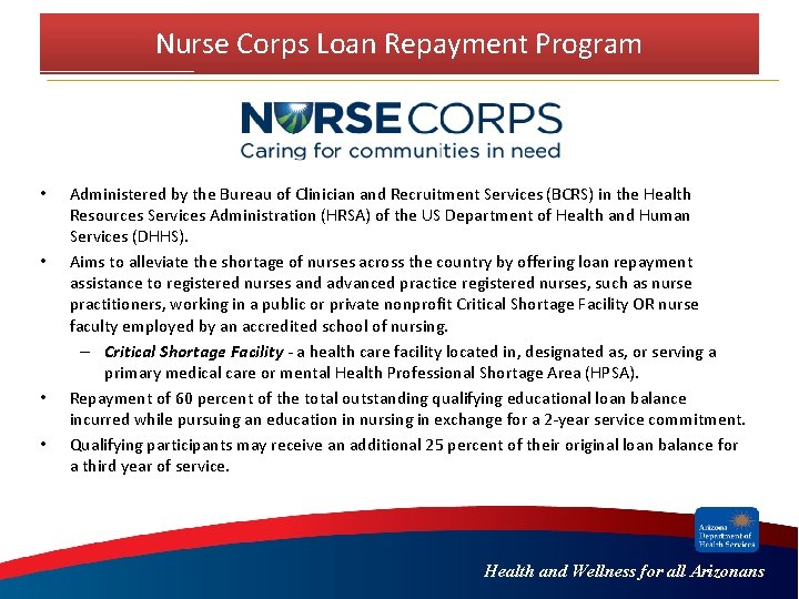Nurse Corps Loan Repayment Program • • Administered by the Bureau of Clinician and Nurse Corps Loan Repayment Program • • Administered by the Bureau of Clinician and